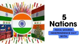 5 Nations sharing Independence Day with India