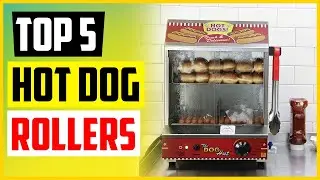 Top 5 Best Hot Dog Steamers for Home or Commercial Use of 2022
