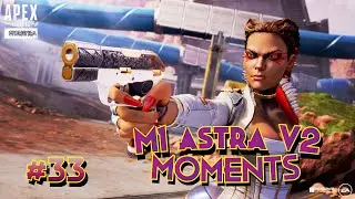 E33 m1astra Best Highlights & Funny Moments Apex Legends