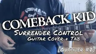 Comeback Kid - Surrender Control [Outsider #2] (Guitar cover + Guitar tab)
