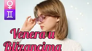 VENERA U BLIZANCIMA ♀️♊ Opis Venere Blizanac. Ne birate Vi nju, već ona bira Vas. Ljubav i Financije