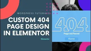 How to Build Custom 404 Not Found page with Elementor