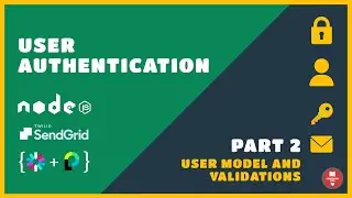 Node Express REST API | Full User Authentication System | Part 2 - User Model and Validations