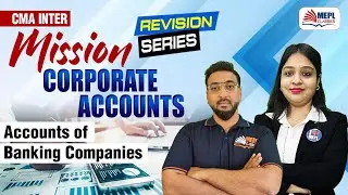 MISSION Corporate Accounts🔥CMA Inter - Accounts Of Banking Companies | MEPL Classes