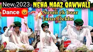 Niha Naaz Qawwali | Neha Naaz Qawwali Program | Qawwali 2023