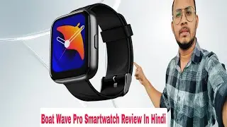 Boat Wave Pro Smartwatch Review In Hindi 