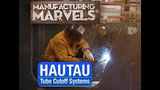 Hautau Tube Cutoff Systems featured on Manufacturing Marvels®