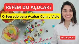 Chega de Ser Refém do Açúcar: 5 Dicas para Vencer o Vício [SEM SOFRIMENTO]