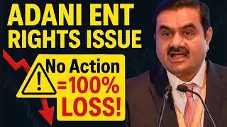 Adani Ent Rights Issue Last Chance -  DO THIS NOW!