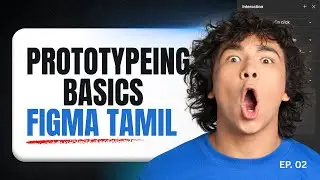 Figma Prototyping & Interactions Explained in Tami Part - 2