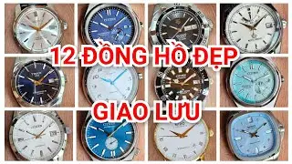 12 Đồng hồ đẹp giao lưu cùng các bác 19/5/2025