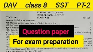 DAV Class 8 SST PT-2 Question Paper | Social Science Exam Preparation 2025