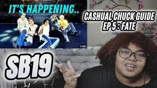 SB19 Casual Chuck Guide Ep.5 &ldquo;FATE&rdquo; Reaction | Everything Was Meant to Be