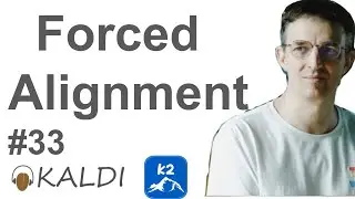 Dan Kaldi#33 Forced   Alignment