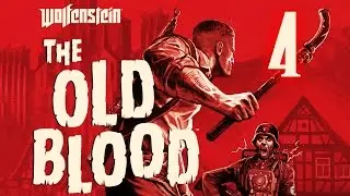 Wolfenstein: The Old Blood &mdash; Прохождение &mdash; #4 Крепость Вольфенштейн