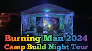 Burning Man 2024 Camp Build Night Tour