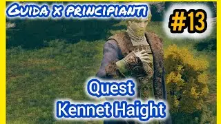 ELDEN RING/ GUIDA (13): Quest di Kenneth Haight