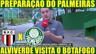 🟢⚪BOTAFOGO-SP X PALMEIRAS ⚽🔥 VERDÃO VOLTA A CAMPO NESTE DOMINGO PELO PAULISTÃO 2026 🏟️💥