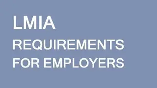 LMIA requirements for employers. What you should know. LP Group Canada
