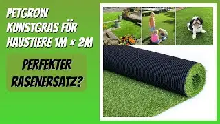 BEWERTUNG (2026): Petgrow Kunstgras für Haustiere 1M × 2M. Infos