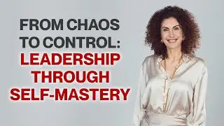 How Great Leaders Use Self-Mastery to Succeed | Nevşah Fidan Karamehmet