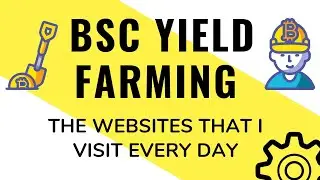 BSC Yield Farming - Which pages do I visit daily?