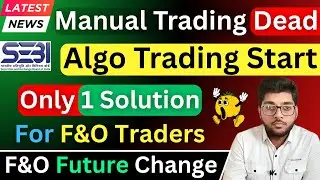 This SEBI Rules Will Change F&O Trading 🔥 Algo Trading for Retail Traders