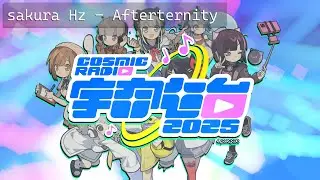 sakura Hz - Afterternity 「Cosmic Radio 2025 Submission」