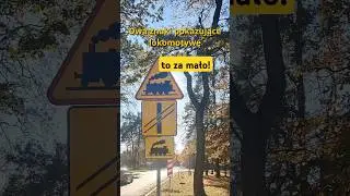 Dwa znaki pokazujące lokomotywę to za mało