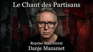 Le Chant des Partisans – Reprise Jean Ferrat | Danje Mazamet | Hymne de la Résistance