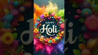 Happy Holi wishes | Wish you a VeryHappy Holi | Holi status | Happy Holi |2025 Holi wishes#shorts