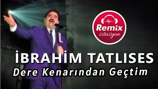 Dere Kenarından Geçtim🎵 Remix istasyon