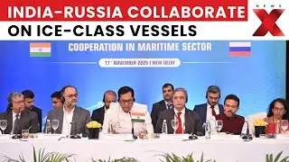 Russia Offers India Ice-Class Shipbuilding, Green Technology, and Joint Design Collaboration | NewsX