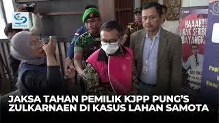 Jaksa Tahan Pemilik KJPP Pung’s Zulkarnaen di Kasus Lahan Samota