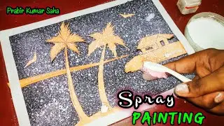 Spray Painting || Spray Painting Using Toothbrush || Toothbrush Spray Painting || Scenery Painting