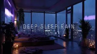 Rain Sounds for Deep Sleep  | Cozy Night City View | No Music, Pure Rain
