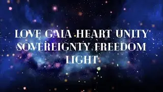 ★ Love &infin; Gaia &infin; Heart &infin; Unity &infin; Sovereignty &infin; Freedom &infin; Light ★