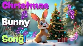 🎄 Christmas Bunny Song | Fun Holiday Music for Kids 🐇