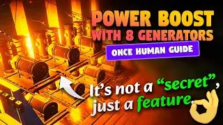 ⚡How to Get 8 Generators (Explained) | ONCE HUMAN