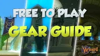 Wizard101: Free-To-Play Gear Guide *ALL SCHOOLS*