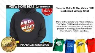 Phoenix Rally At The Valley PHX Basketball Vintage Shirt