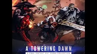 A Towering Dawn: A Final Fantasy XIV Piano Collection (Arr. by Matt Fuss)