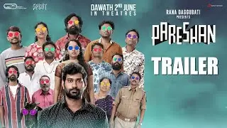 Pareshan  UnCensored Trailer | Rana Daggubati |June 2nd | Thiruveer | Pavani | Rupak | PoliticalFire