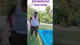 Swimming Pool Dress change#Newcomedy #funny #Shorts #youtubeshots #Trending #viralshorts#Viralreels