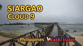 SIARGAO UPDATE! -Cloud 9- Philippines Walk Tour