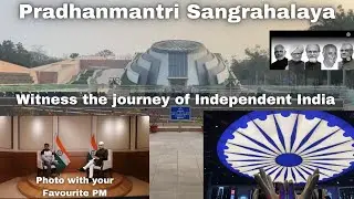 Pradhan Mantri Sangrahalaya-2024||Pm museum delhi||Ticket price, timings, lall information