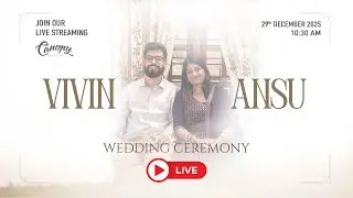 Wedding Ceremony | Vivin & Ansu | 10:30 AM | 29.12.2025 | Monday