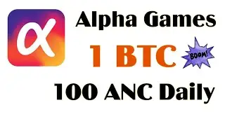 🔥Big News🔥 Alpha Network Games Launching || Earn 100 ANC Coins Daily || 1 Bitcoin Earning✅