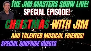 Christmas with Jim Masters and Musical Friends Special on The Jim Masters Show LIVE!