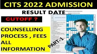 cits 2022 admission counselling date cutoff fee full information